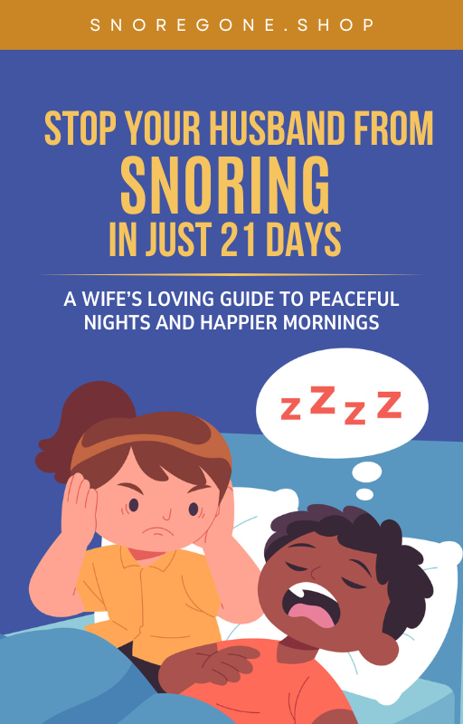 Stop Your Husband From Snoring in Just 21 Days